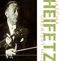 Jascha Heifetz – Greatest Hits