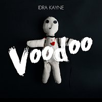 Idra Kayne – Voodoo