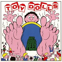 Toy Dolls – Fat Bob's Feet
