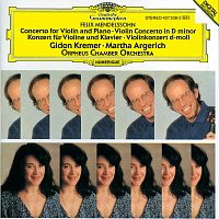 Gidon Kremer, Martha Argerich, Orpheus Chamber Orchestra – Mendelssohn: Concerto for Violin, Piano and Strings; Violin Concerto
