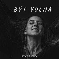 Klára Sára – Být volná