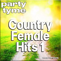 Party Tyme – Country Female Hits 1 - Party Tyme [Vocal Versions]
