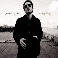 Jakob Dylan – Seeing Things