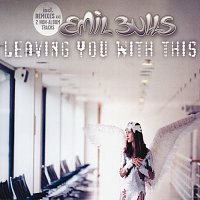 Emil Bulls – Leaving You With This