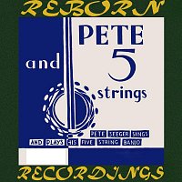 Pete Seeger, Five Strings – Pete Seeger Accompanying Himself (HD Remastered)
