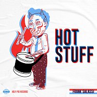 Frank Salassi, Holy Pig, House Music Bro – Hot Stuff