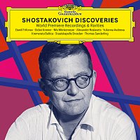 Daniil Trifonov, Gidon Kremer, Nils Monkemeyer, Alexander Roslavets – Shostakovich Discoveries: World Premiere Recordings & Rarities