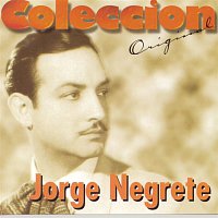 Jorge Negrete – Coleccion Original