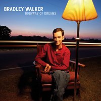 Bradley Walker – Highway Of Dreams