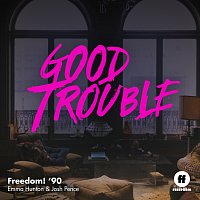 Emma Hunton, Josh Pence – Freedom! '90 [From "Good Trouble"]