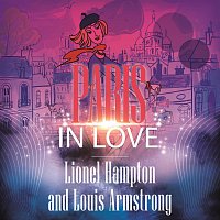 Lionel Hampton And His Orchestra, Louis Armstrong – Paris In Love