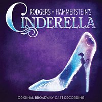 Various Artists.. – Rodgers + Hammerstein's Cinderella (Original Broadway Cast Recording)