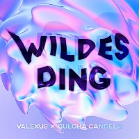 Valexus, Culcha Candela – WILDES DING