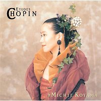 Michie Koyama – Chopin:Etudes Op.10&Op.25