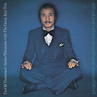 Sadao Watanabe, The Great Jazz Trio – I'm Old Fashioned