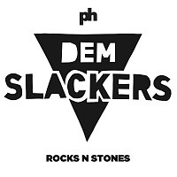 Dem Slackers – Rocks n Stones