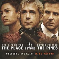 Mike Patton – The Place Beyond the Pines (Original Motion Picture Soundtrack)