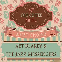 Art Blakey, The Jazz Messengers – My Old Coffee Music