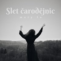 Maty Lo – Slet čarodějnic