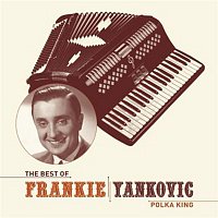 Frank Yankovic – The Best Of Frankie Yankovic
