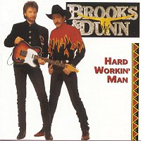 Brooks & Dunn – Hard Workin' Man