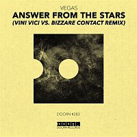 Vegas – Answer From The Stars (Vini Vici vs. Bizzare Contact Remix)
