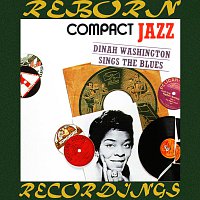 Dinah Washington – Compact Jazz Dinah Sings the Blues (HD Remastered)