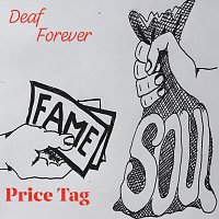 Deaf Forever – Price Tag