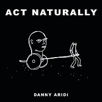 Danny Aridi – Act Naturally