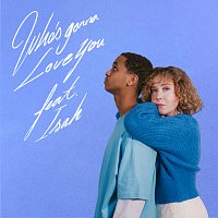 Emilie Nicolas, Isah – Who's Gonna Love You