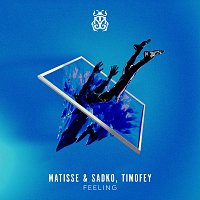 Matisse & Sadko, Timofey – Feeling