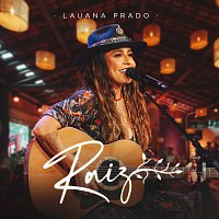 Lauana Prado – Raiz [Ao Vivo]