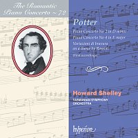 Howard Shelley, Tasmanian Symphony Orchestra – Potter: Piano Concertos Nos. 2 & 4 (Hyperion Romantic Piano Concerto 72)