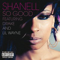 Shanell, Lil Wayne, Drake – So Good