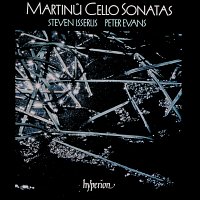 Steven Isserlis, Peter Evans – Martinů: Cello Sonatas Nos. 1, 2 & 3