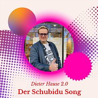Dieter Hause 2.0 – Der Schubidu Song