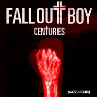 Centuries [Gazzo Remix]