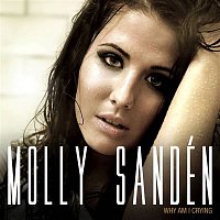 Molly Sandén – Why am I Crying