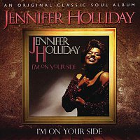 Jennifer Holliday – I'm On Your Side
