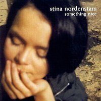 Stina Nordenstam – Something Nice