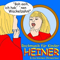 Heiner Rusche – Boh eeih, ich hab´ ´nen Wackelzahn!