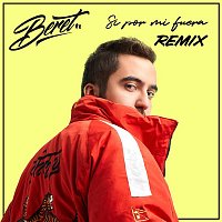 Beret – Si por mi fuera (Remix)
