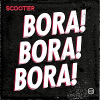 Scooter – Bora! Bora! Bora! [Extended Mix]