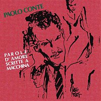 Paolo Conte – Parole d'Amore Scritte A Macchina