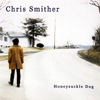 Chris Smither – Honeysuckle Dog