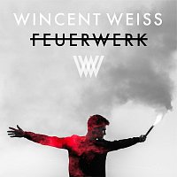 Wincent Weiss – Feuerwerk [Remixes]