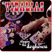 The Vidalias – Stayin' In The Doghouse