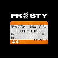 Frosty – County Lines