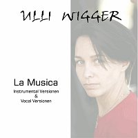 Ulli Wigger – La Musica