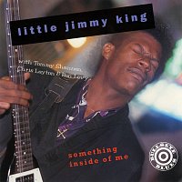 Little Jimmy King – Something Inside Of Me